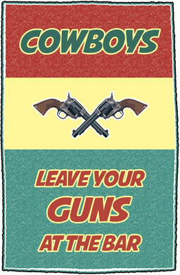 37% OFF on Cowboys Leave your Guns at the Bar Paper Print