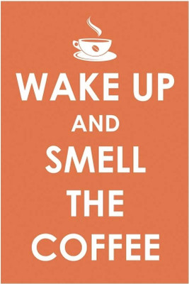 37% OFF on Wake Up and Smell Coffee Paper Print 37% OFF on Wake Up and Smell Coffee Paper Print