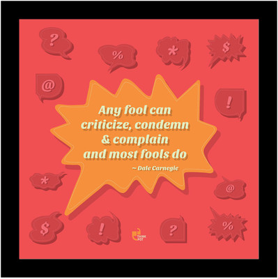 5% OFF on Any fool can criticize, condemn and complain and most fools do - Dale Carnegie Framed Poster Photographic Paper