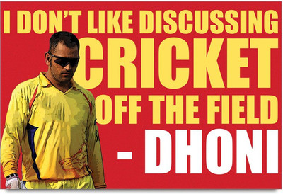 53% OFF on Dhoni I Don’t Discuss Cricket Off Field Laminated Poster Paper Print