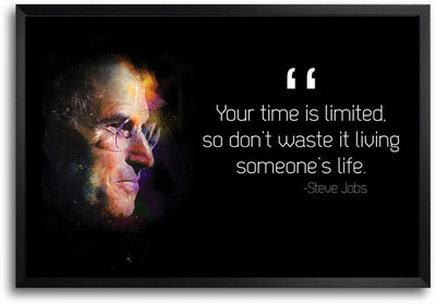 46% OFF on Your Time Is Limited Quote By Steve Jobs Laminated Framed Paper Print 46% OFF on Your Time Is Limited Quote By Steve Jobs Laminated Framed Paper Print