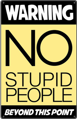 6% OFF on No stupid People Beyond this Point Paper Print 6% OFF on No stupid People Beyond this Point Paper Print