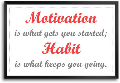 46% OFF on Motivation is What Gets You Started Laminated Framed Paper Print 46% OFF on Motivation is What Gets You Started Laminated Framed Paper Print