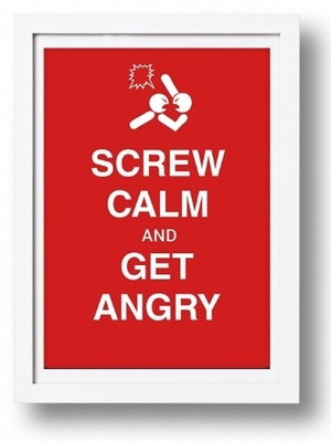 70% OFF on Screw Calm And Get Angry 3D Poster