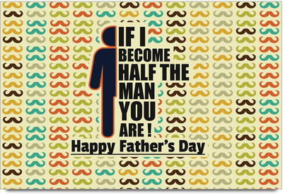 53% OFF on Happy Father's Day -SMFP00002215 Laminated Poster Paper Print