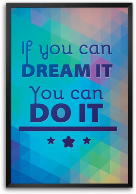 46% OFF on ShopMantra Dream It Do It Laminated Frame Poster Paper Print