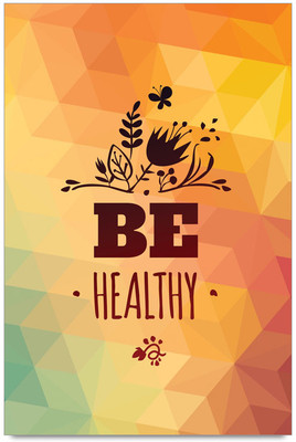 58% OFF on Be Healthy Poster Paper Print 58% OFF on Be Healthy Poster Paper Print