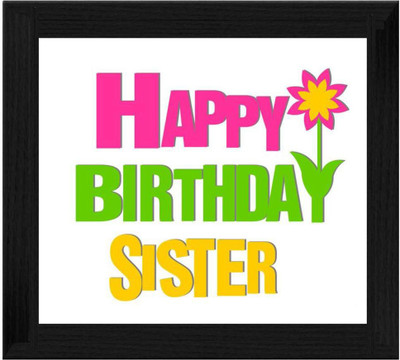44% OFF on Ellicon B512 Happy Birthday Sister Showpiece - 19.5 cm 44% OFF on Ellicon B512 Happy Birthday Sister Showpiece - 19.5 cm