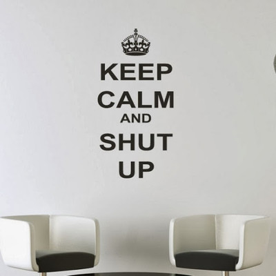 50% OFF on DeStudio DeStudio Keep Calm And Shut Up One Wall Stickers Size MEGA WALL STICKER Sticker