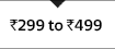 299 to 499