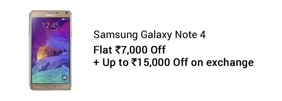 Samsung Galaxy Note4 Flat Rs.7000Off Exchange Upto RS.15,000